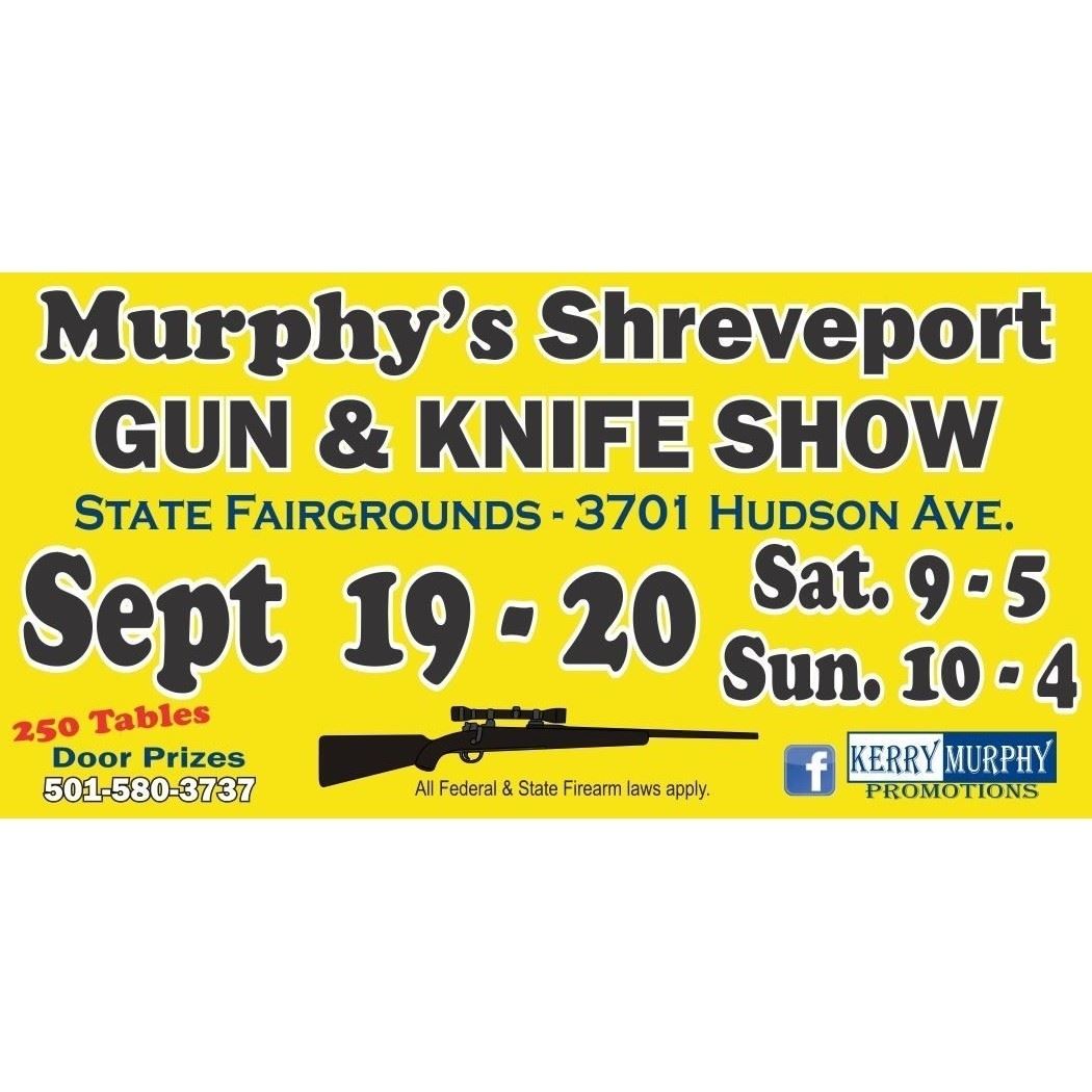 Murphy&#39;s Shreveport Gun & Knife Show